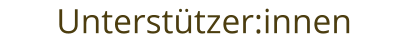 Unterstützer:innen